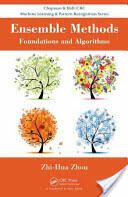 Ensemble Methods: Foundations and Algorithms (2012)