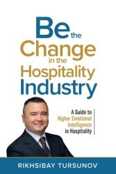 Be the Change in the Hospitality Industry (ISBN: 9781761240348)