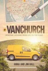 #VanChurch: Spiritual Lessons from Life on the Road (ISBN: 9781737560449)