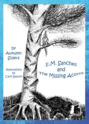 E. M. Sanchez and the Missing Acorns (ISBN: 9781736491928)