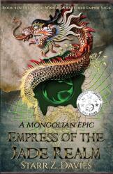 Empress of the Jade Realm: A Mongolian Epic (ISBN: 9781736345948)