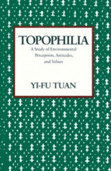 Topophilia: A Study of Environmental Perceptions Attitudes and Values (1990)