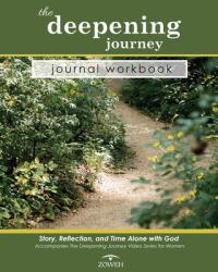 The Deepening Journey Journal Workbook: Story Reflection and Time Alone with God (ISBN: 9781735005140)