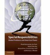 Special Responsibilities: Global Problems and American Power - Mlada Bukovansky, Ian Clark, Robyn Eckersley, Richard Price, Christian Reus-Smit, Nicholas J. Wheeler (2012)