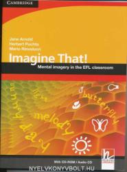Jane Arnold, Herbert Puchta, Mario Rinvolucri: Imagine That! - Mental Imagery in the EFL Classroom with CD-ROM and Audio CD (2007)