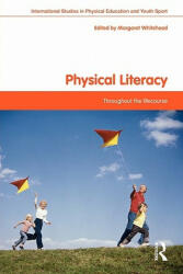 Physical Literacy - Margaret Whitehead (2010)
