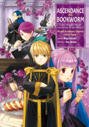 Ascendance of a Bookworm: Royal Academy Stories - First Year - You Shiina, Quof (ISBN: 9781718356214)