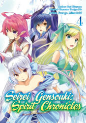 Seirei Gensouki: Spirit Chronicles (Manga): Volume 4 - Futago Minaduki, Mana Z (ISBN: 9781718353473)