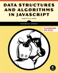 Data Structures and Algorithms in JavaScript (ISBN: 9781718502628)