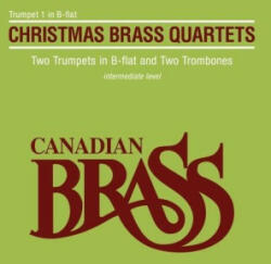 Canadian Brass Christmas Quartets: Trumpet 1 Part (ISBN: 9781705175743)