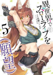 Slow Life In Another World (I Wish! ) (Manga) Vol. 5 - Ouka, Nagayori (ISBN: 9781685795269)