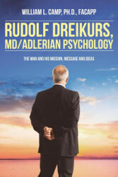 Rudolf Dreikurs, M. D. -Adlerian Psychology (ISBN: 9781685704971)