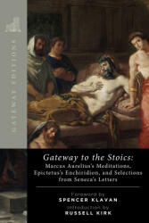 Gateway to the Stoics - Epictetus, Seneca (ISBN: 9781684514007)