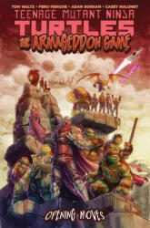 Teenage Mutant Ninja Turtles: The Armageddon Game--Opening Moves - Fero Pe, Adam Gorham (ISBN: 9781684059737)