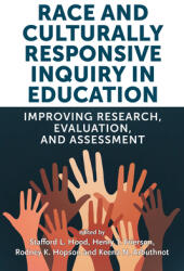 Race and Culturally Responsive Inquiry in Education: Improving Research Evaluation and Assessment (ISBN: 9781682537534)