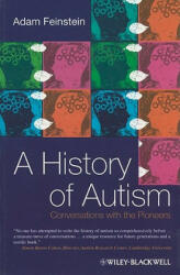 History of Autism - Conversation with the Pioneers - Feinstein (2010)