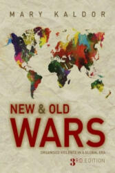 New and Old Wars - Organized Violence in a Global Era 3e - Mary Kaldor (2012)