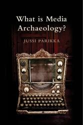 What is Media Archaeology? (2012)