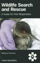 Wildlife Search and Rescue - A Guide for First Responders - Rebecca Dmytryk (2012)