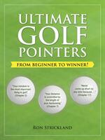 Ultimate Golf Pointers: From Beginner to Winner! (ISBN: 9781665719094)