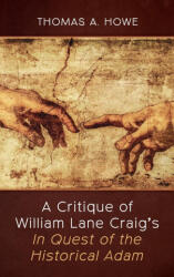 Critique of William Lane Craig's in Quest of the Historical Adam (ISBN: 9781666797558)