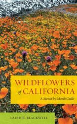 Wildflowers of California - Laird R Blackwell (2012)