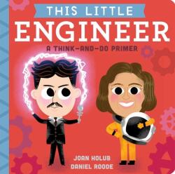 This Little Engineer: A Think-And-Do Primer (ISBN: 9781665912082)