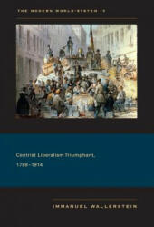 Centrist Liberalism Triumphant 1789-1914 (2011)