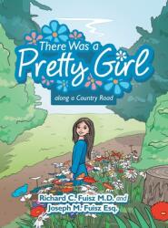 There Was a Pretty Girl Along a Country Road (ISBN: 9781665723718)