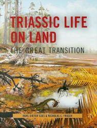 Triassic Life on Land - Hans-Dieter Sues, Nicholas C. Fraser (2010)