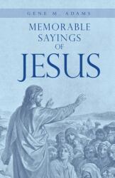 Memorable Sayings of Jesus (ISBN: 9781664269545)