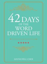 42 Days of the Word Driven Life (ISBN: 9781664268814)