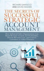 Secrets of Successful Strategic Account Management - David Hughes (ISBN: 9781663234797)