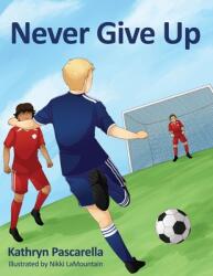 Never Give Up (ISBN: 9781662929434)