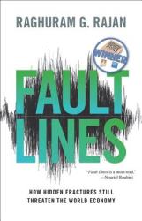 Fault Lines: How Hidden Fractures Still Threaten the World Economy (2011)