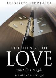 The hinge of love: what God taught me about marriage (ISBN: 9781662852183)