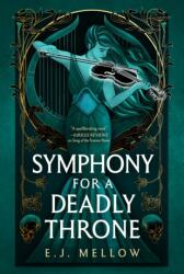 Symphony for a Deadly Throne - Mellow E J (ISBN: 9781662500985)