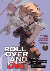 ROLL OVER AND DIE: I Will Fight for an Ordinary Life with My Love and Cursed Swo rd! (ISBN: 9781648279003)