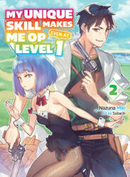 My Unique Skill Makes Me Op Even at Level 1 Vol 2 (Light Novel) - Subachi (ISBN: 9781647292072)