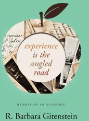 Experience Is the Angled Road: Memoir of an Academic (ISBN: 9781646637539)