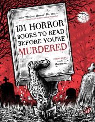 101 Horror Books to Read Before You're Murdered (ISBN: 9781645677802)
