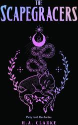 The Scapegracers - Clarke, H. A. (ISBN: 9781645660699)