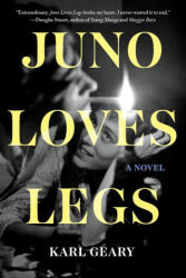 Juno Loves Legs - Geary, Karl (ISBN: 9781646221134)