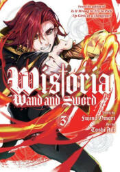 Wistoria: Wand and Sword 3 - Fujino Omori (ISBN: 9781646517428)