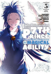 I Was Reincarnated as the 7th Prince so I Can Take My Time Perfecting My Magical Ability 5 - Meru, Yosuke Kokuzawa (ISBN: 9781646517022)