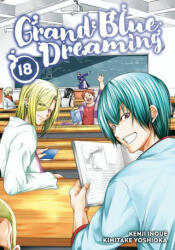 Grand Blue Dreaming 18 - Kenji Inoue (ISBN: 9781646516995)