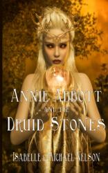 Annie Abbott and the Druid Stones (ISBN: 9781644564684)