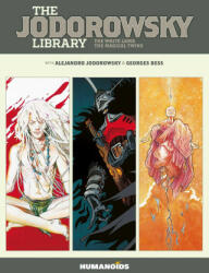 Jodorowsky Library Book 5: The White Lama - The Magical Twins - Georges Bess (ISBN: 9781643379531)
