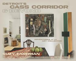 Detroit's Cass Corridor and Beyond: Adventures of an Art Collector (ISBN: 9781641801287)