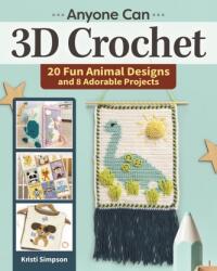 Anyone Can 3D Crochet (ISBN: 9781639810017)